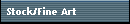 Stock/Fine Art